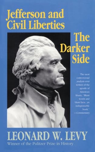 Imagen de archivo de Jefferson and Civil Liberties: The Darker Side a la venta por Wonder Book