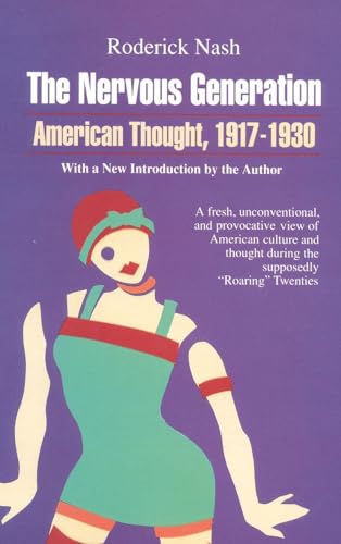Imagen de archivo de The Nervous Generation : American Thought, 1917-1930 a la venta por Better World Books