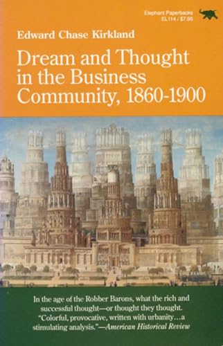 Imagen de archivo de Dream and Thought in the Business Community, 1860-1900 a la venta por Better World Books