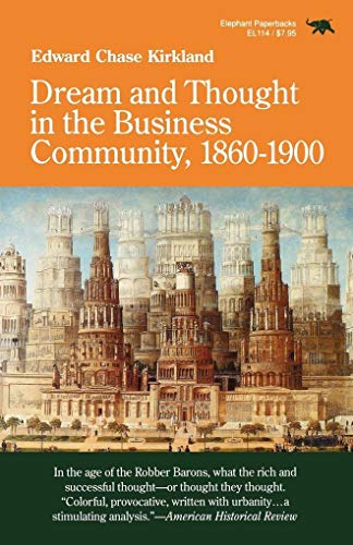 Stock image for Dream and Thought in the Business Community, 1860-1900 for sale by ThriftBooks-Phoenix