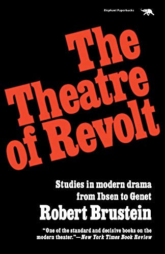 Imagen de archivo de The Theatre of Revolt: An Approach to Modern Drama a la venta por ThriftBooks-Phoenix