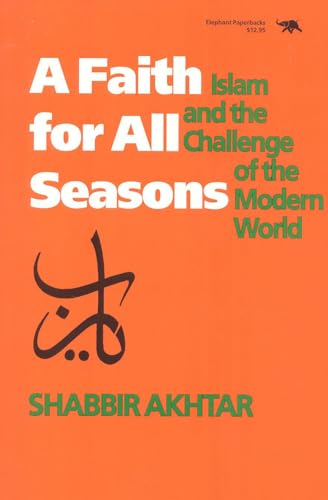Stock image for A Faith for All Seasons: Islam and the Challenge of the Modern World (And Behavioral Science) for sale by Half Price Books Inc.