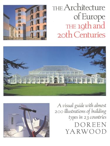 9780929587653: The Architecture of Europe: The Nineteenth and Twentieth Centuries