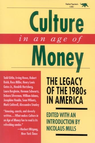 9780929587714: Culture In An Age Of Money: The Legacy of the 1980s in America