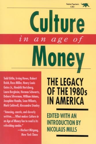 Stock image for Culture in an Age of Money : The Legacy of the 1980s in America for sale by Better World Books
