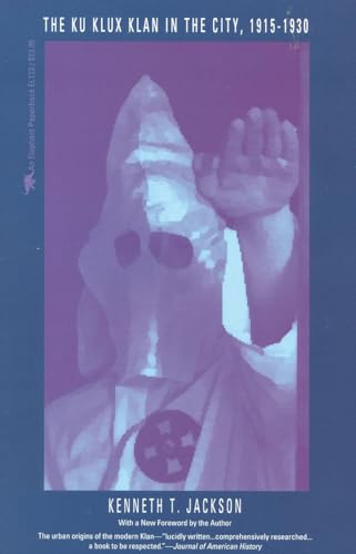 Beispielbild fr The Ku Klux Klan in the City, 1915 - 1930 zum Verkauf von BooksRun