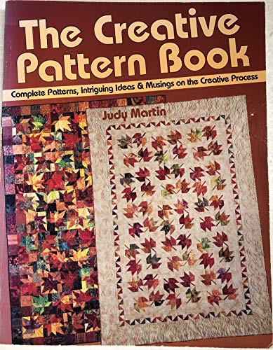 Beispielbild fr The Creative Pattern Book: Complete Patterns, Intriguing Ideas & Musings on the Creative Process zum Verkauf von Jenson Books Inc