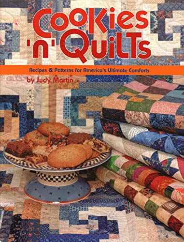 Beispielbild fr Cookies 'n' Quilts: Recipes & Patterns for America's Ultimate Comforts zum Verkauf von HPB-Ruby