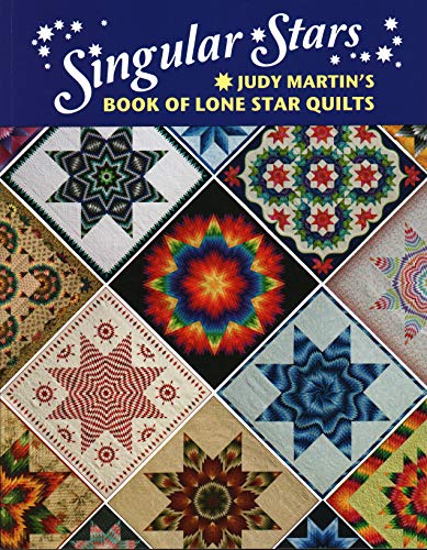 Stock image for Singular Stars: Judy Martin's Book of Lone Star Quilts for sale by Revaluation Books