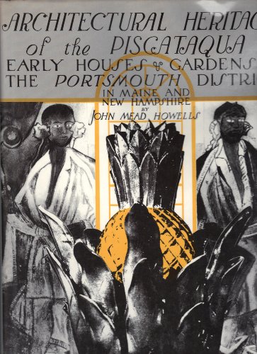 Stock image for The Architectural Heritage of the Piscataqua: Houses and Gardens of The Portsmouth District in Maine & New Hampshire for sale by Betterbks/ COSMOPOLITAN BOOK SHOP