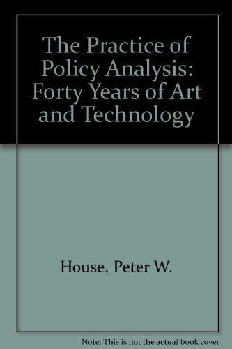 Imagen de archivo de The Practice of Policy Analysis: Forty Years of Art and Technology a la venta por Sessions Book Sales