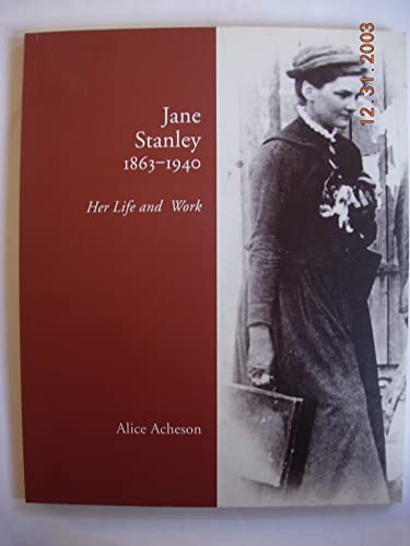 Beispielbild fr Jane Stanley, her Life and Work zum Verkauf von Ground Zero Books, Ltd.