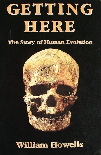 Stock image for Getting Here: The Story of Human Evolution for sale by ThriftBooks-Atlanta