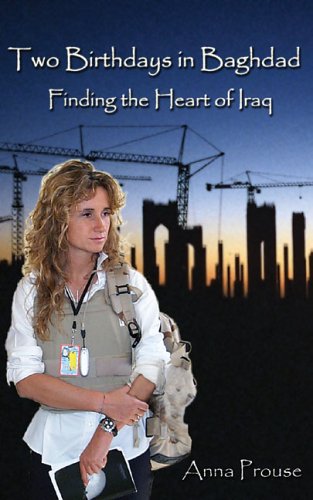 Stock image for Two Birthdays in Baghdad: Finding the Heart of Iraq for sale by More Than Words