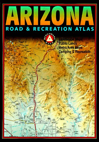 Beispielbild fr Benchmark Arizona Road & Recreation Atlas zum Verkauf von Stillwater Books