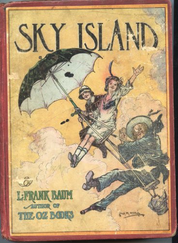 Beispielbild fr Sky Island: Being the Further Exciting Adventures of Trot and Cap'n Bill After Their Visits to the Sea Fairies zum Verkauf von ThriftBooks-Dallas