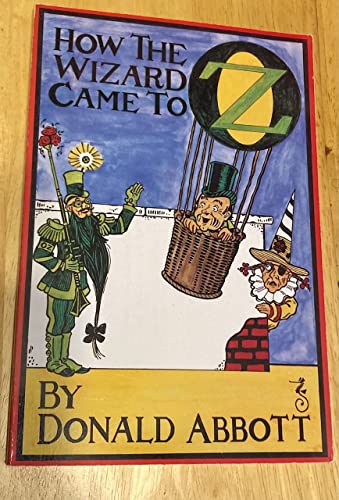 9780929605159: How the Wizard Came to Oz