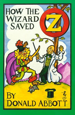 Beispielbild fr How the Wizard Saved Oz (Oz Ser.) zum Verkauf von The Warm Springs Book Company