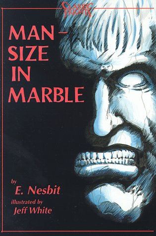 Man-Size in Marble (Classic Frights) (9780929605722) by Nesbit, Edith