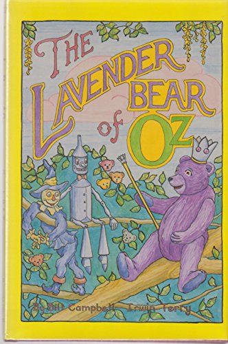 9780929605838: The Lavender Bear of Oz by Bill Campbell; Irwin Terry