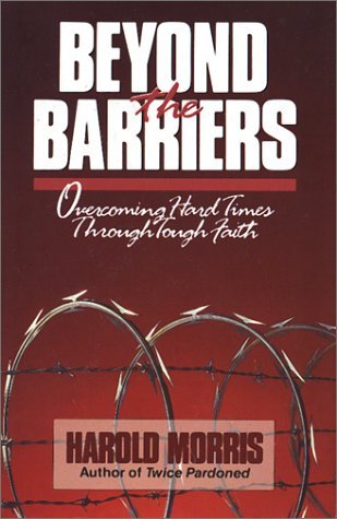 Beispielbild fr Beyond the Barriers: Overcoming Hard Times Through Tough Faith zum Verkauf von Wonder Book