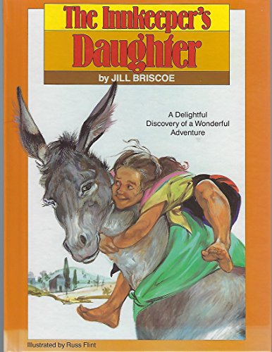 Beispielbild fr The Innkeeper's Daughter: A Delightful Discovery of a Wonderful Adventure zum Verkauf von Wonder Book