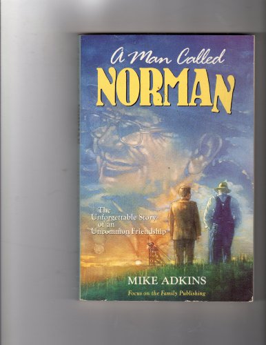 Beispielbild fr A Man Called Norman: The Unforgettable Story of an Uncommon Friendship zum Verkauf von Wonder Book