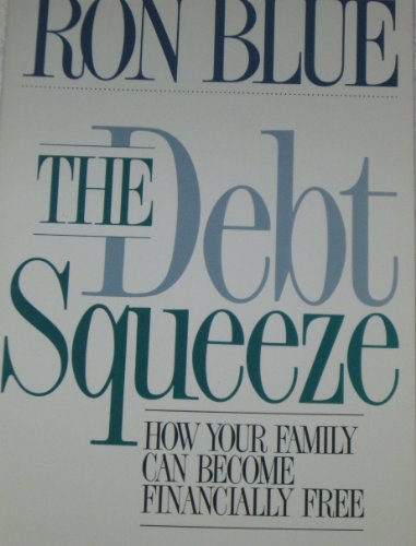 Imagen de archivo de The Debt Squeeze How your family can become financially free a la venta por SecondSale