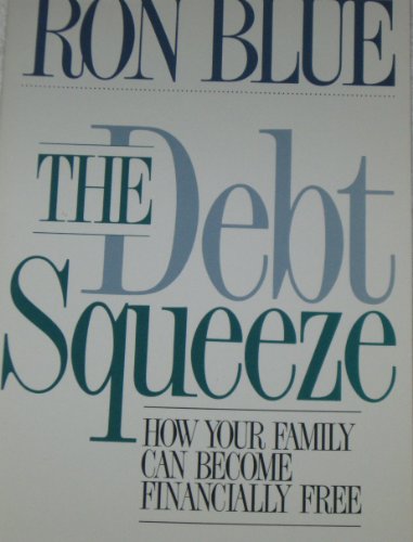 Stock image for THE DEBT SQUEEZE HOW YOUR FAMILY CAN BECOME FINANCIALLY FREE for sale by Neil Shillington: Bookdealer/Booksearch