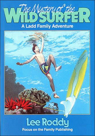 Imagen de archivo de The Mystery of the Wild Surfer (The Ladd Family Adventure Series #6) a la venta por Wonder Book