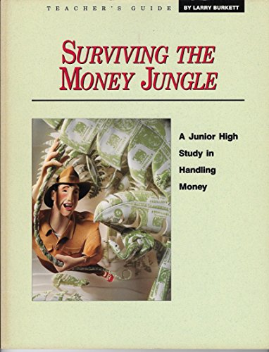 Beispielbild fr Surviving the Money Jungle - Teacher's Guide: A Junior High Study in Handling Money zum Verkauf von Wonder Book