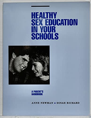 Stock image for Healthy Sex Education in Your Schools: A Parents' Handbook for sale by ThriftBooks-Dallas