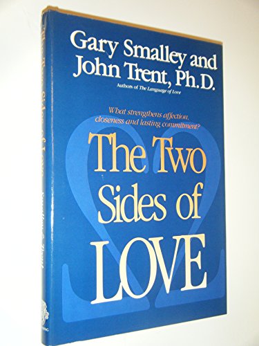 Imagen de archivo de The Two Sides of Love : What Strengthens Affection, Closeness and Lasting Commitment? (Focus on the Family) a la venta por Better World Books: West