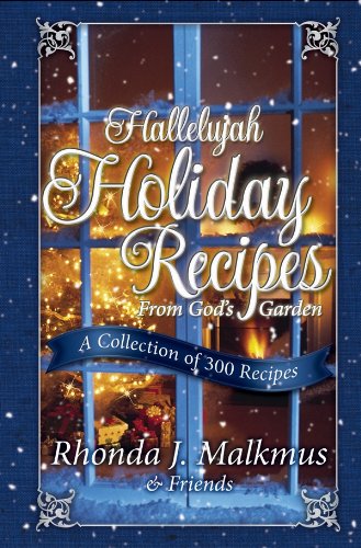 Stock image for Hallelujah Holiday Recipes from God's Garden: A Collection of 300 Recipes for sale by ZBK Books