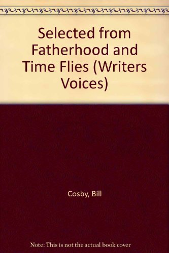 Stock image for Selected From Fatherhood and Time Flies (Writers Voices) for sale by Better World Books: West