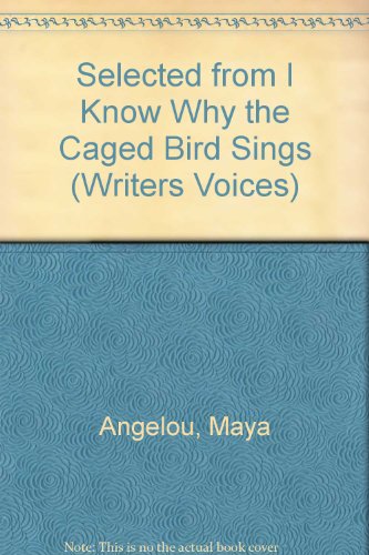 Beispielbild fr Selected from I Know Why the Caged Bird Sings and Heart of a Woman (Writers Voices) zum Verkauf von Better World Books: West