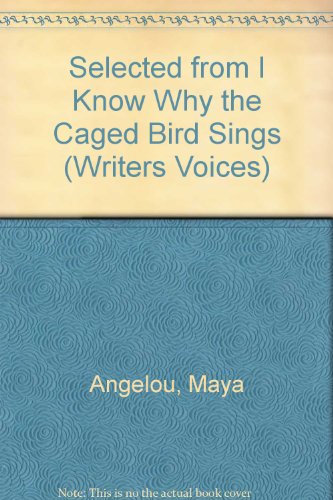 9780929631042: Selected from "I Know Why the Caged Bird Sings" (Writers Voices)