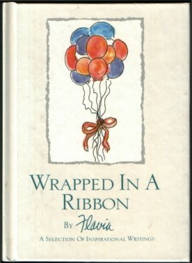 Beispielbild fr Wrapped in a Ribbon : A Selection of Inspirational Writings zum Verkauf von Better World Books