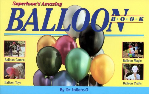 Imagen de archivo de Superloon's Amazing Balloon Book a la venta por Alf Books