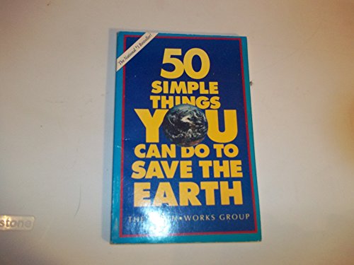 Imagen de archivo de Fifty Simple Things You Can Do to Save the Earth a la venta por Better World Books