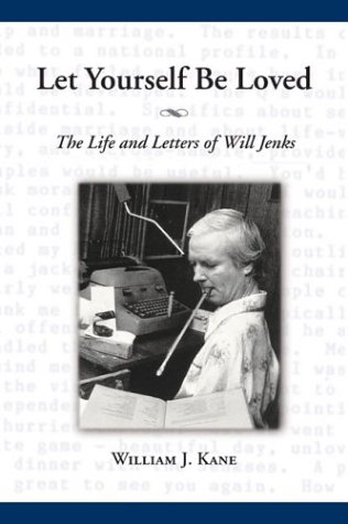 Imagen de archivo de Let Yourself Be Loved: The Life and Letters of Will Jenks a la venta por SecondSale