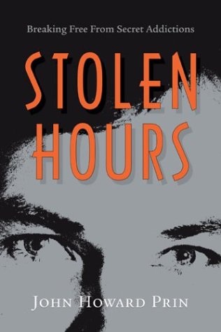 Beispielbild fr Stolen Hours: Breaking Free from Secret Addictions zum Verkauf von HPB-Emerald