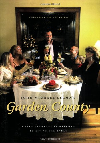 Imagen de archivo de John Michael Lerma's Garden County : Where Everyone Is Welcome to Sit at the Table a la venta por Better World Books