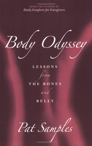 Body Odyssey: Lessons from the Bones And Belly