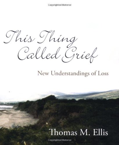 Imagen de archivo de This Thing Called Grief: New Understandings of Loss a la venta por Off The Shelf