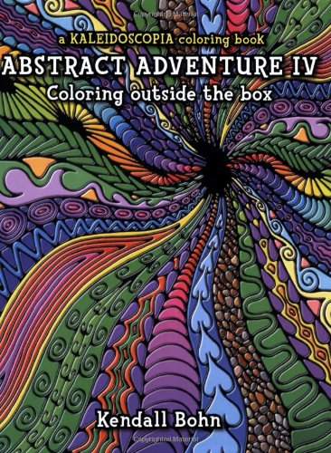 Beispielbild fr Abstract Adventure IV; Coloring Outside the Box: A Kaleidoscopia Coloring Book zum Verkauf von SecondSale