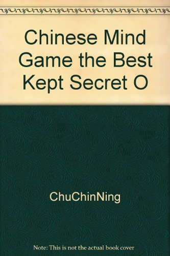 Chinese Mind Game: The Best Kept Trade Secret Of The East (9780929638188) by ChuChinNing