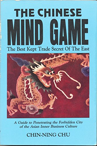 Beispielbild fr The Chinese Mind Game: The Best Kept Trade Secret of the East zum Verkauf von Green Street Books