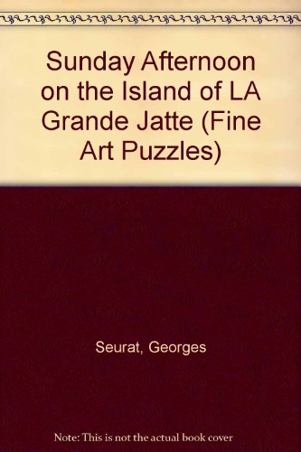 Sunday Afternoon on the Island of LA Grande Jatte (Fine Art Puzzles) (9780929648514) by Seurat, Georges