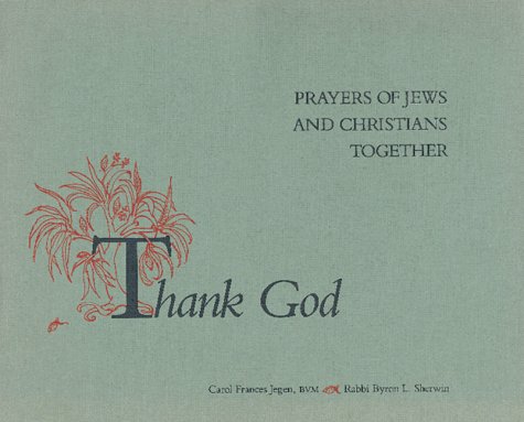 Imagen de archivo de Thank God : Prayers for Jews and Christians Together a la venta por Better World Books